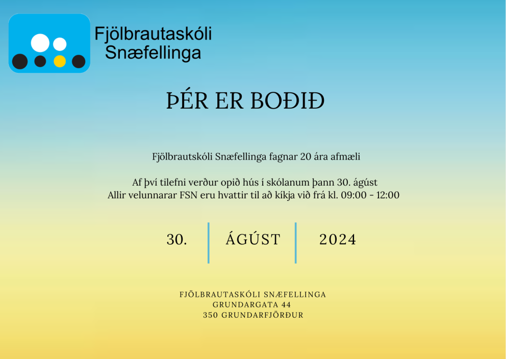 30. ágúst fagnar Fjölbrautaskóli Snæfellinga 20 ára afmæli