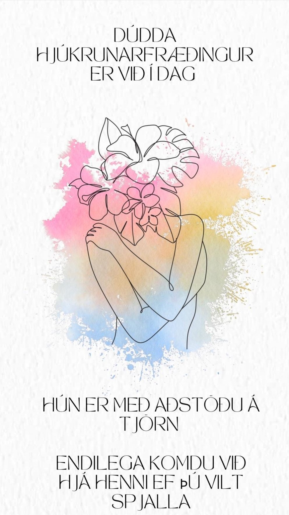 Dúdda skólahjúkrunarfræðingur er við i dag.