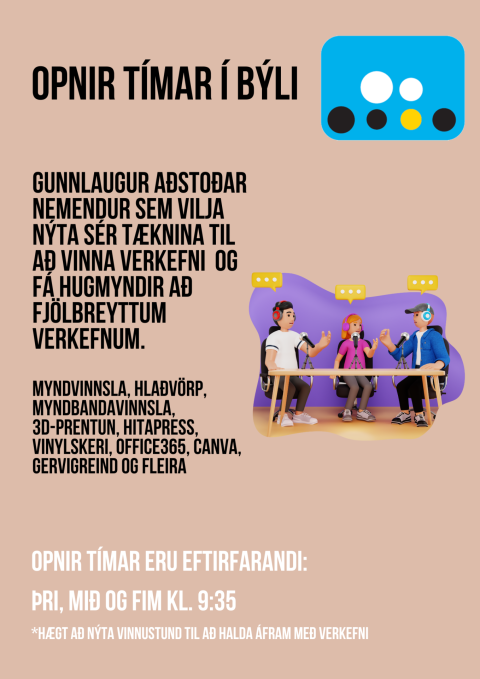 Aðstoð fyrir nemendur og kennara í Býli, tæknirýminu